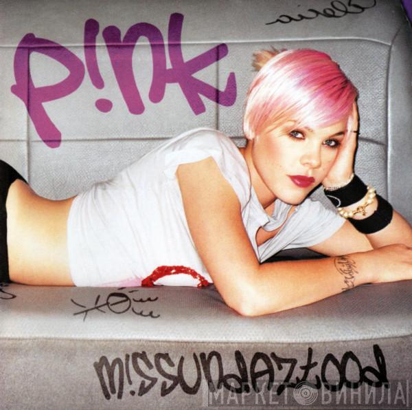 P!NK - M!ssundaztood