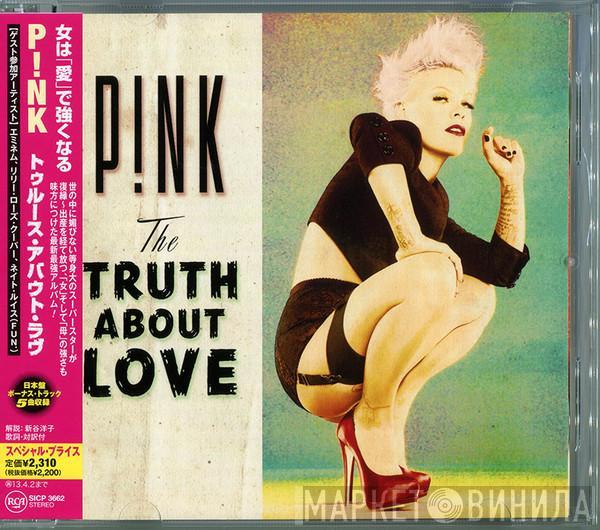  P!NK  - The Truth About Love