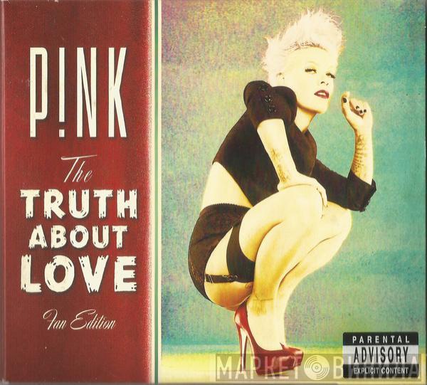  P!NK  - The Truth About Love