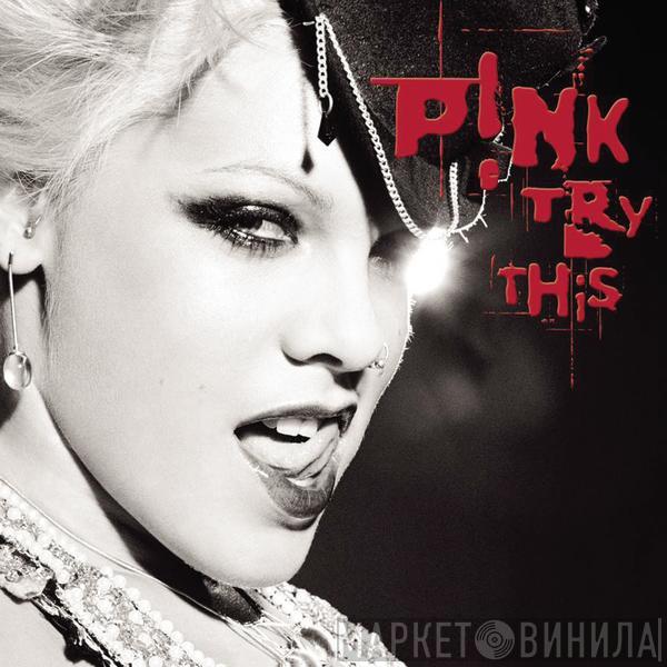 P!NK - Try This