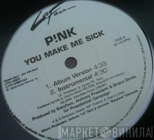 P!NK - You Make Me Sick