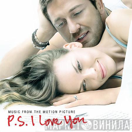  - P.S. I Love You