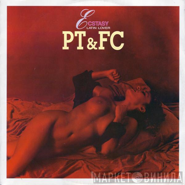 P.T. & F.C. - Ecstasy (Latin Lover)