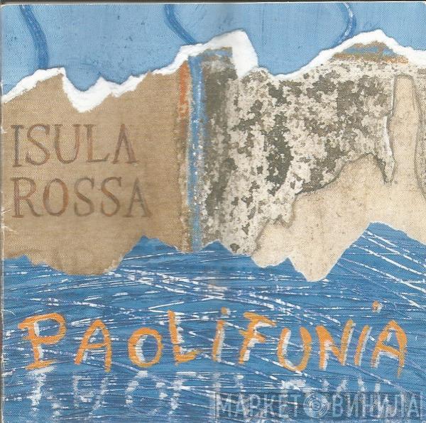  PAOLIFUNIA  - ISULA ROSSA