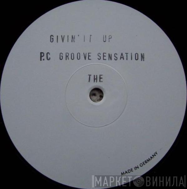 PC Groove Sensation - Givin' It Up (Remixes)