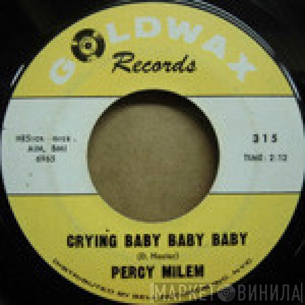  PERCY MILEM  - Call On Me / Crying Baby Baby Baby
