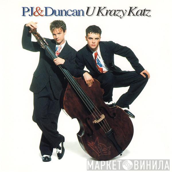 PJ & Duncan - U Krazy Katz