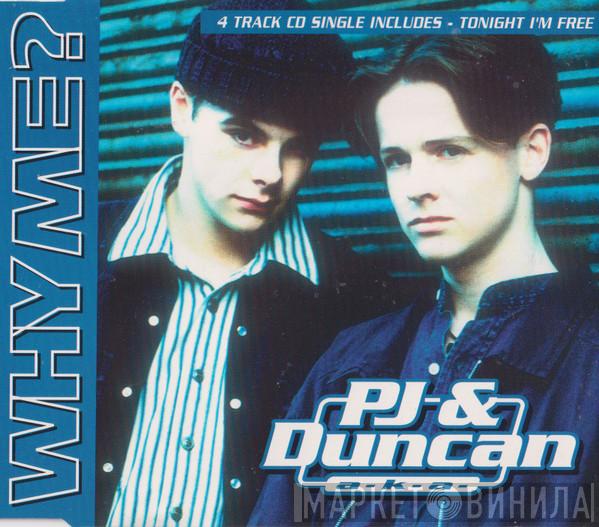 PJ & Duncan - Why Me?