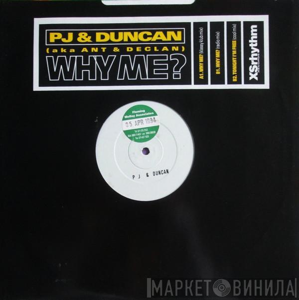 PJ & Duncan - Why Me?