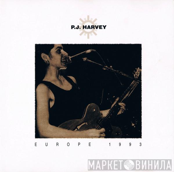  PJ Harvey  - Europe 1993
