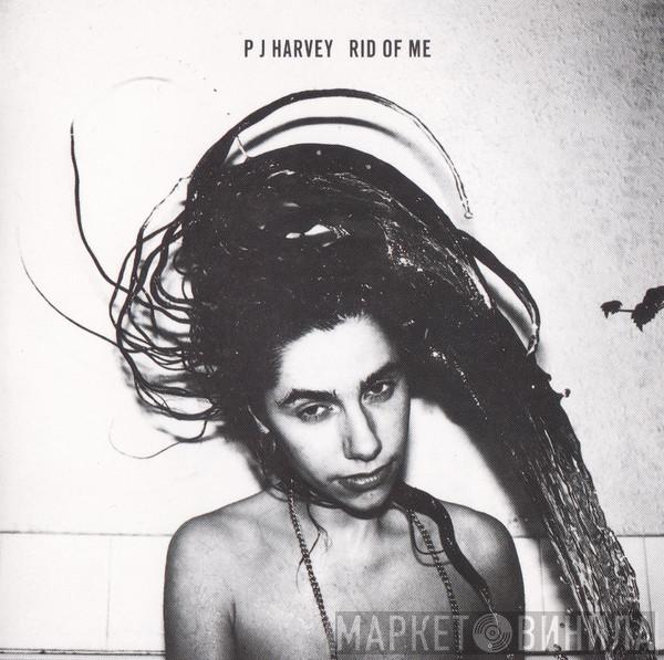 PJ Harvey - Rid Of Me