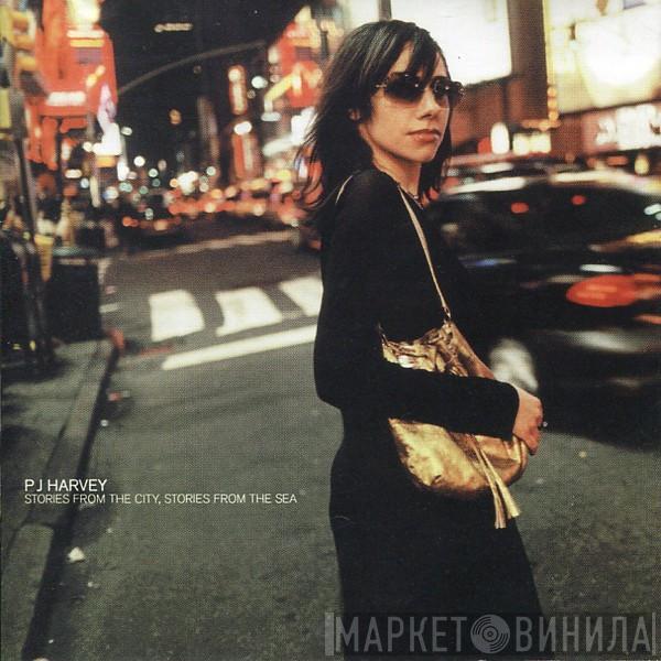  PJ Harvey  - Stories From The City, Stories From The Sea