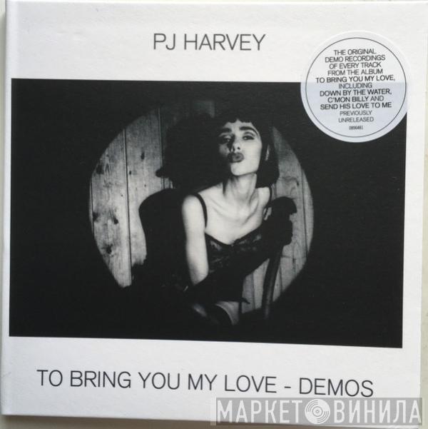  PJ Harvey  - To Bring You My Love - Demos