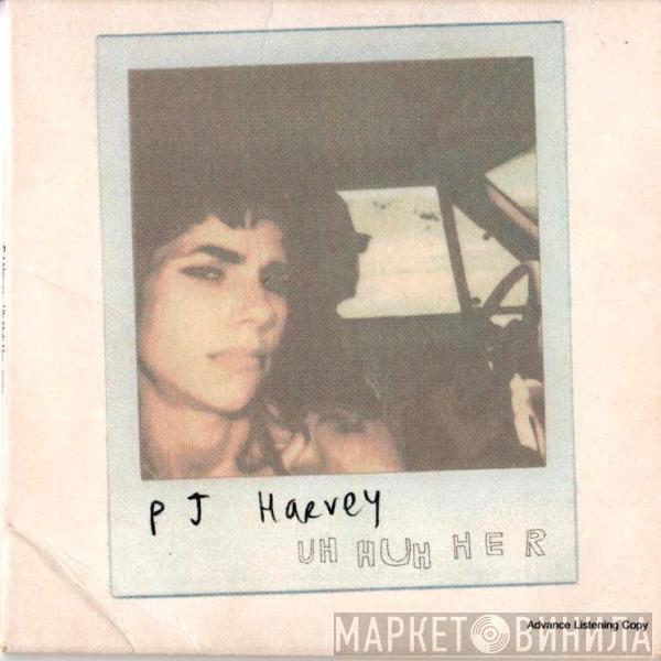  PJ Harvey  - Uh Huh Her