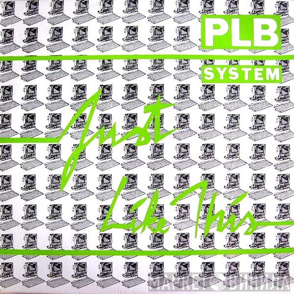 PLB System - Just Like This