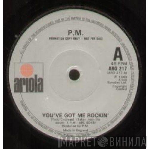 PM  - You've Got Me Rockin'