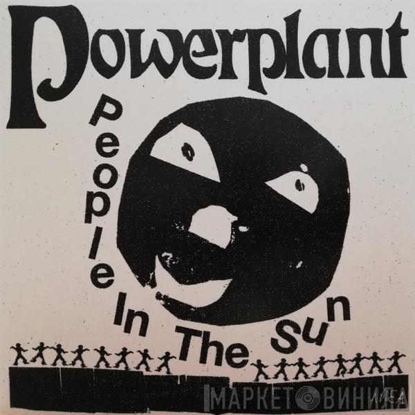  POWERPLANT   - People In The Sun