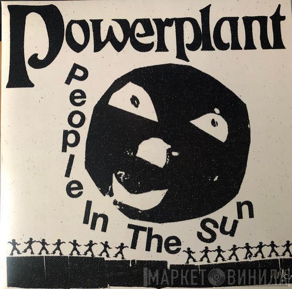  POWERPLANT   - People In The Sun