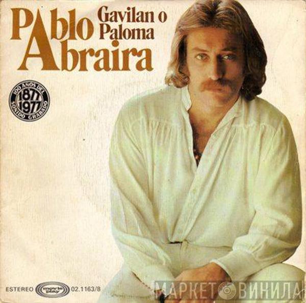 Pablo Abraira - Gavilan O Paloma