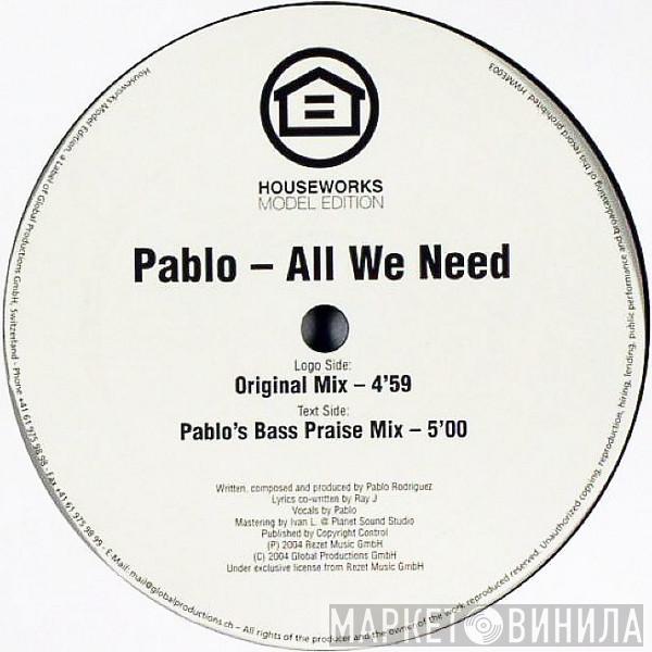 Pablo  - All We Need