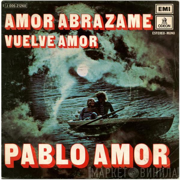Pablo Amor - Amor Abrázame