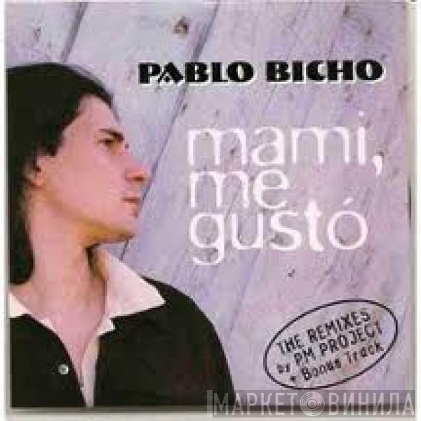 Pablo Bicho - Mami, Me Gustó (The Remixes)