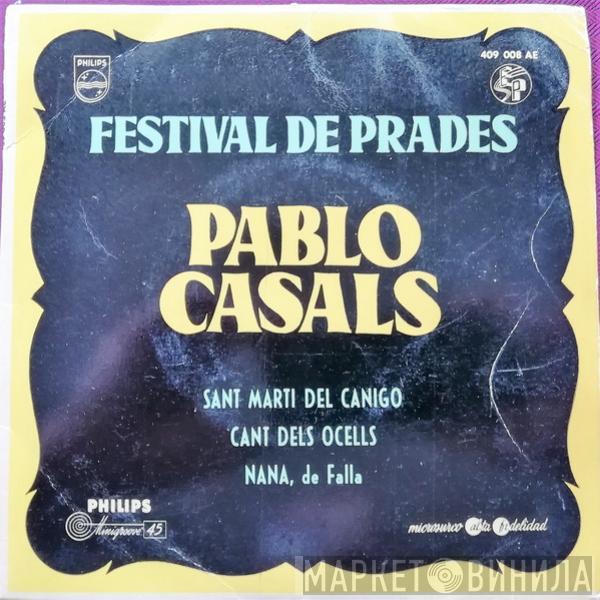 Pablo Casals, Prades Festival Orchestra, Eugene Istomin - Festival De Prades -Sant Martí Del Canigo / Nana/  El Cant Dels Ocells