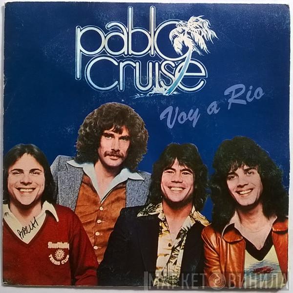 Pablo Cruise - I Go To Rio