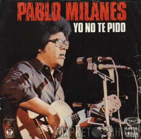Pablo Milanés - Yo No Te Pido