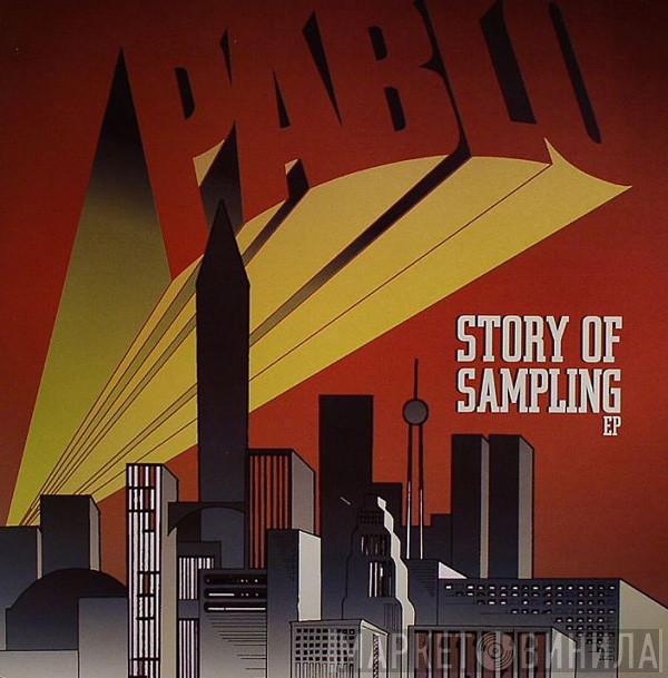 Pablo - Story Of Sampling EP