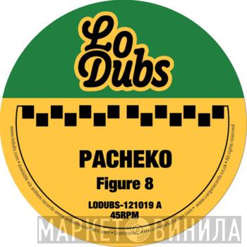 Pacheko, DJ 100mado - Figure 8 / Trance 8