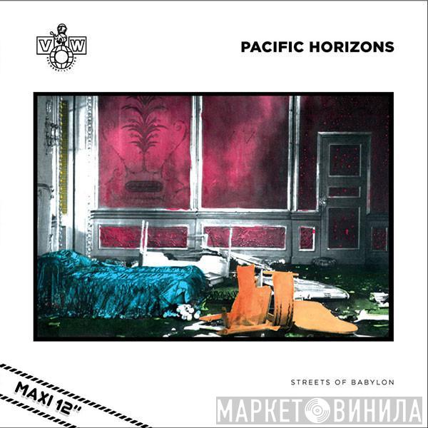 Pacific Horizons - Streets Of Babylon