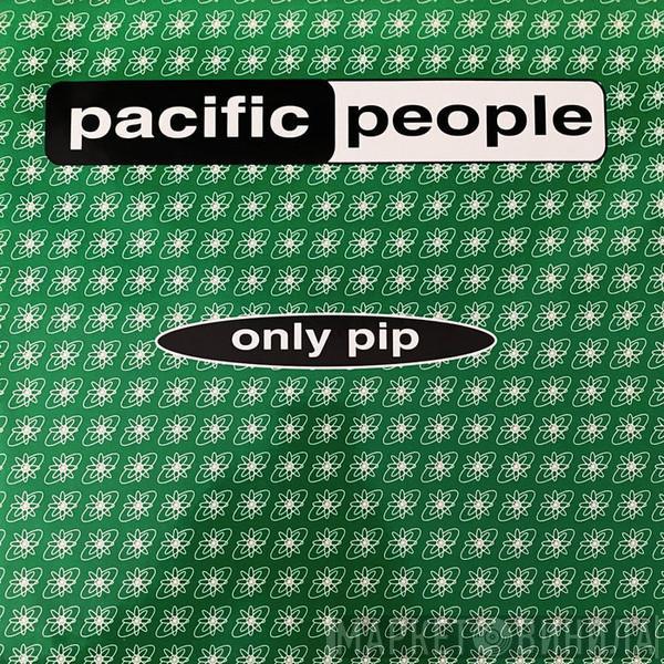 Pacific People - Only Pip