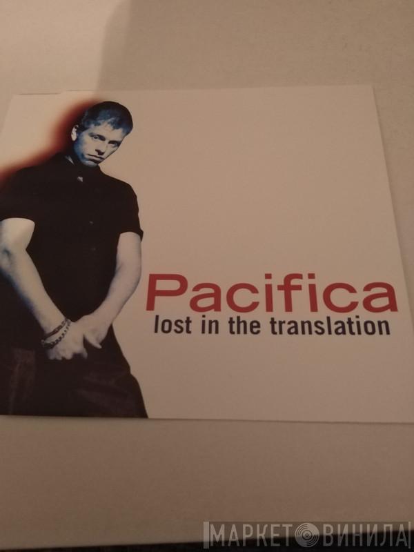 Pacifica  - Lost In The Translation