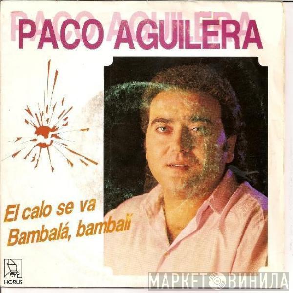 Paco Aguilera - El Calo Se Va