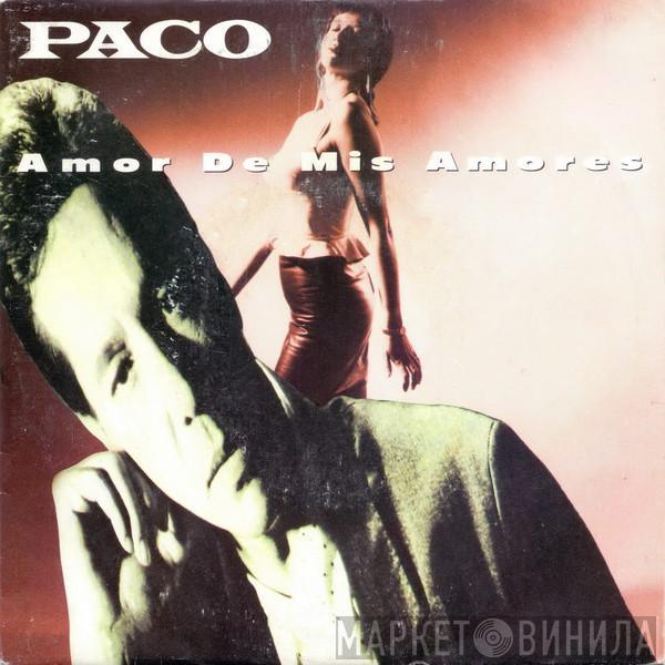 Paco  - Amor De Mis Amores