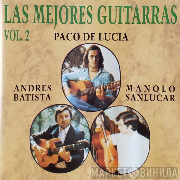 Paco De Lucía, Andrés Batista, Manolo Sanlúcar - Las Mejores Guitarras Vol.2