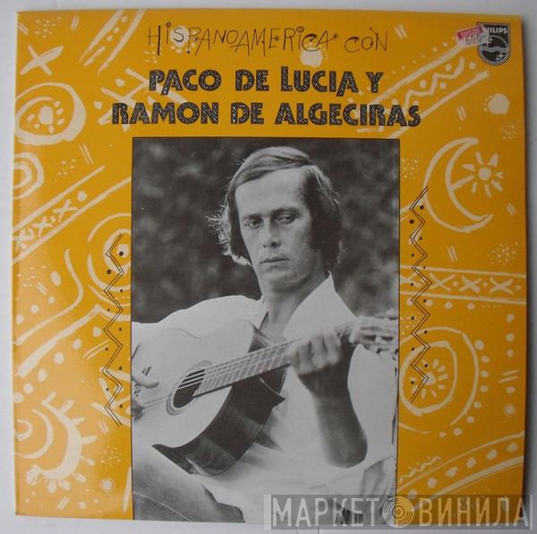 Paco De Lucía, Ramón De Algeciras - Hispanoamerica Con Paco De Lucía Y Ramón De Algeciras
