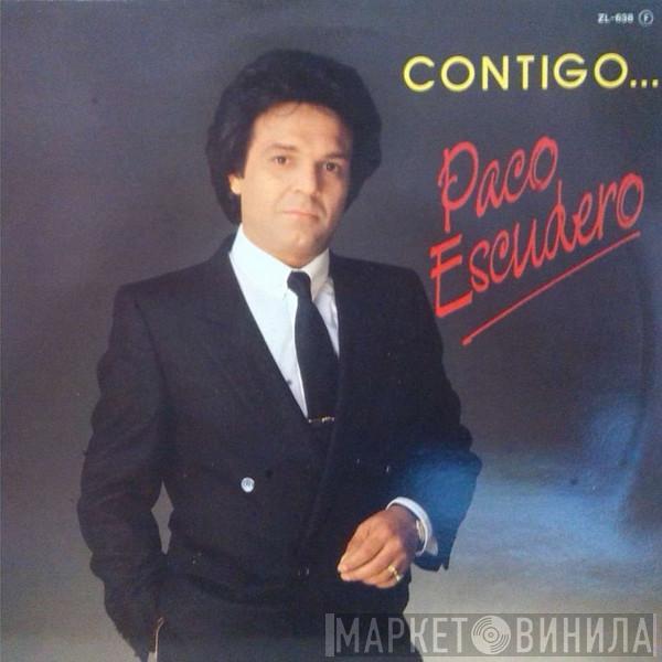 Paco Escudero - Contigo...