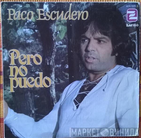 Paco Escudero - Pero No Puedo