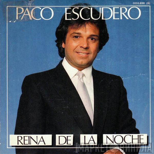 Paco Escudero - Reina De La Noche