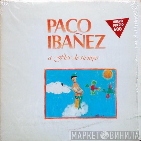 Paco Ibañez - A Flor De Tiempo