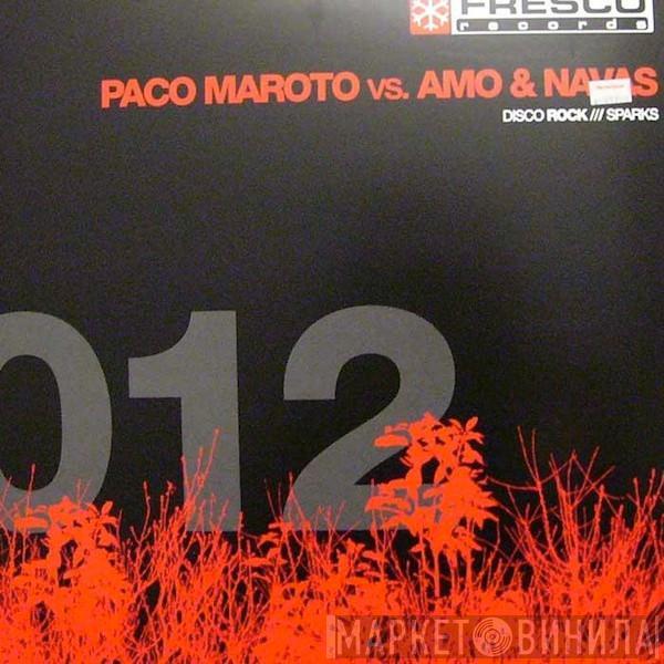 Paco Maroto, David Amo & Julio Navas - Disco Rock / Sparks