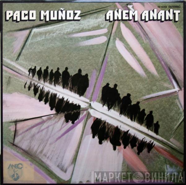 Paco Muñoz  - Anem Anant