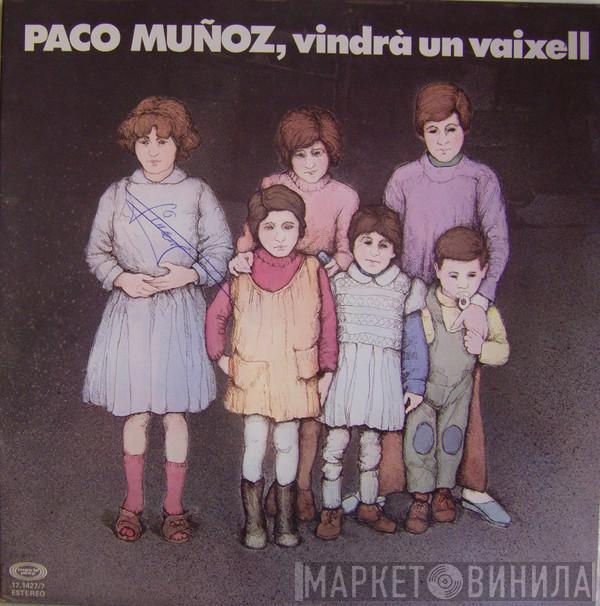 Paco Muñoz  - Vindrà Un Vaixell