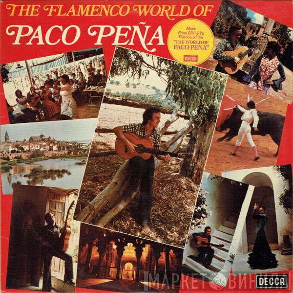 Paco Peña And Friends - The Flamenco World Of Paco Peña