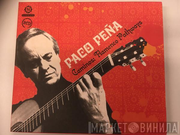 Paco Peña - Caminos: Flamenco Pathways