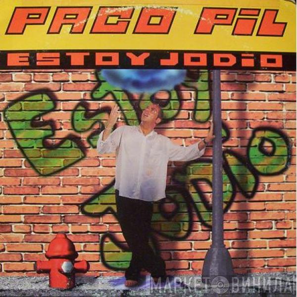 Paco Pil - Estoy Jodío