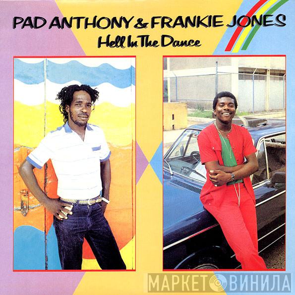 Pad Anthony, Frankie Jones  - Hell In The Dance