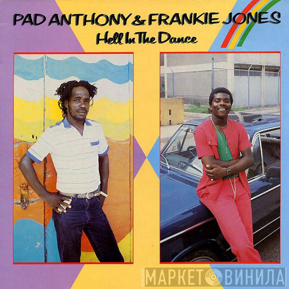 Pad Anthony, Frankie Jones  - Hell In The Dance